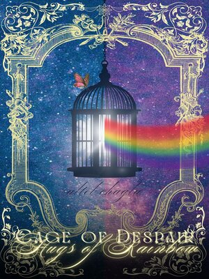 cover image of Cage of Despair, Hugs of Rainbow